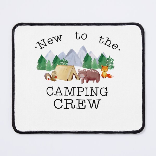 Item preview, New To The Camping Crew Cute Outdoor Adventure Camping Adventure designed and sold by XuanhieuBp.