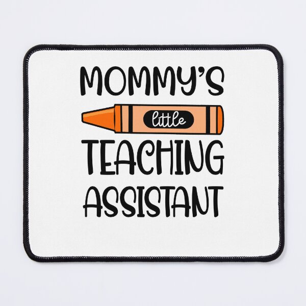 Item preview, Mommy's Little Teaching Assistant Teacher Cute designed and sold by XuanhieuBp.