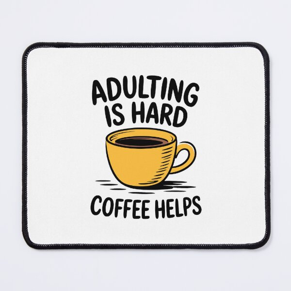 Item preview, Adulting Is Hard Coffee Helps Funny Caffeine Lovers Quote designed and sold by Altered Pixels.
