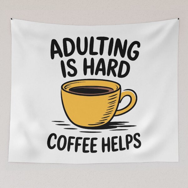 Item preview, Adulting Is Hard Coffee Helps Funny Caffeine Lovers Quote designed and sold by Altered Pixels.