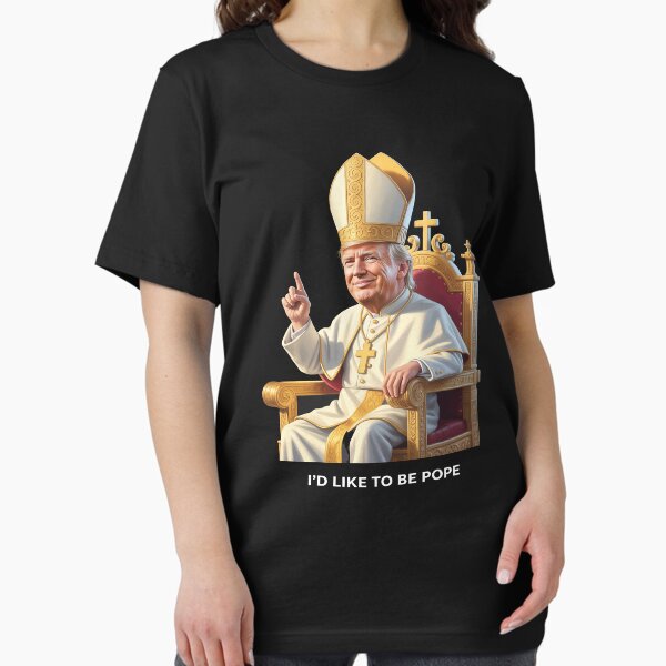 Item preview, Funny Political I'd Like To Be Pope Trump Declares Himself New Pop designed and sold by joe-elnaggar.