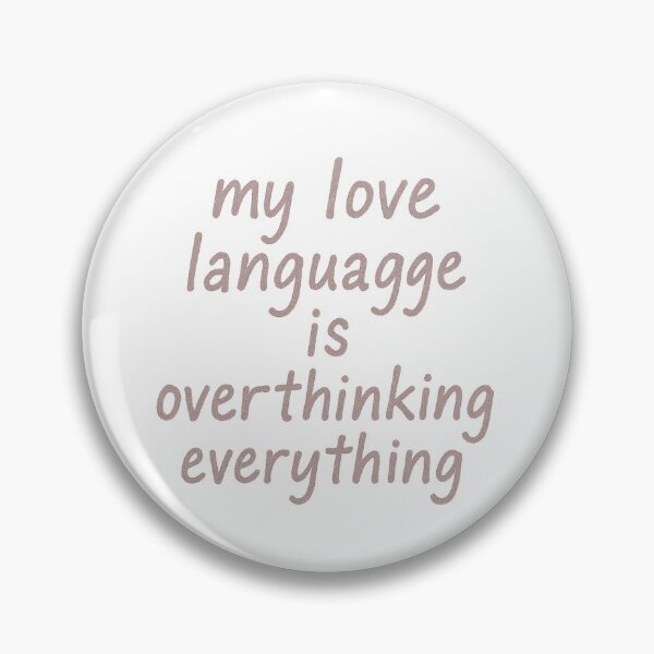 Item preview, My Love Language Is Overthinking Everything – Relatable Chaos Sticker designed and sold by CaffeinatedCreatures.