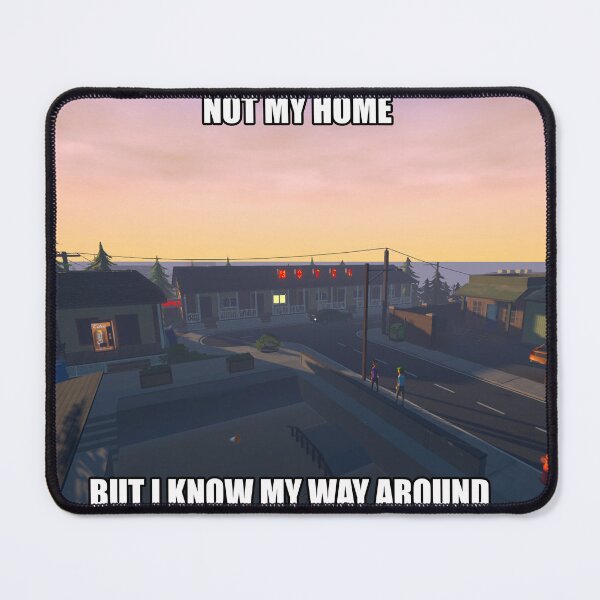 Item preview, Not my home, but i know my way around v3 | Schedule 1 gift designed and sold by TingsandStuff.