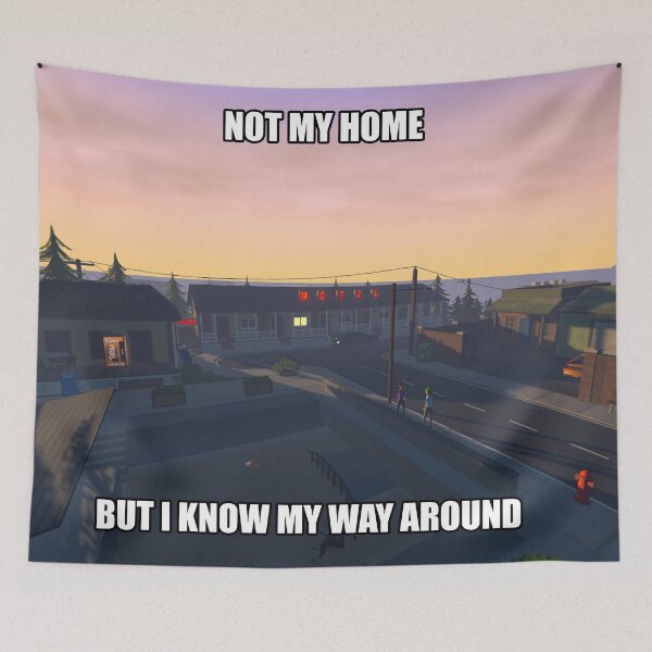 Item preview,  Not my home, but i know my way around v3 | Schedule 1 gift  designed and sold by TingsandStuff.