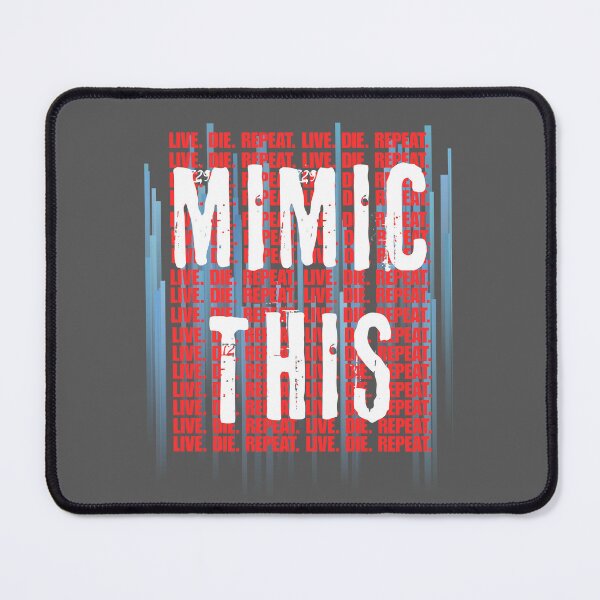Item preview, Mimic This – Live. Die. Repeat. designed and sold by DimensionShift.