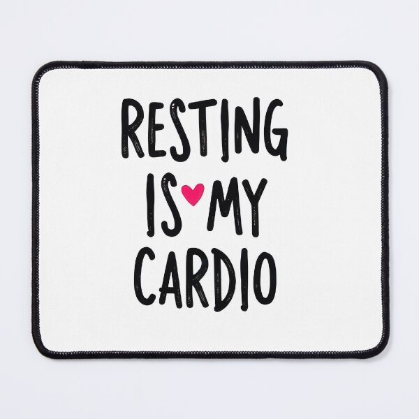 Item preview, Resting is my Cardio designed and sold by a2zbuyshop.