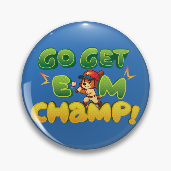 Item preview, Go get Em Champ designed and sold by Kanom-Tom.