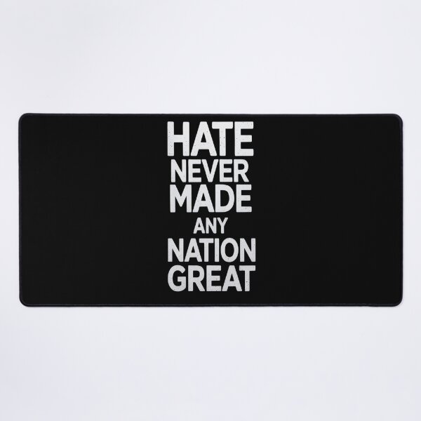 Item preview, Hate Never Made Any Nation Great Anti Hate designed and sold by splindoershop.