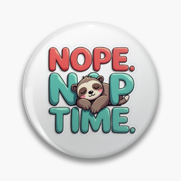 Item preview, Sloth Snooze: Nope. Nap Time. designed and sold by a2zbuyshop.