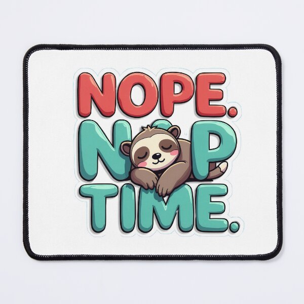 Item preview, Sloth Snooze: Nope. Nap Time. designed and sold by a2zbuyshop.