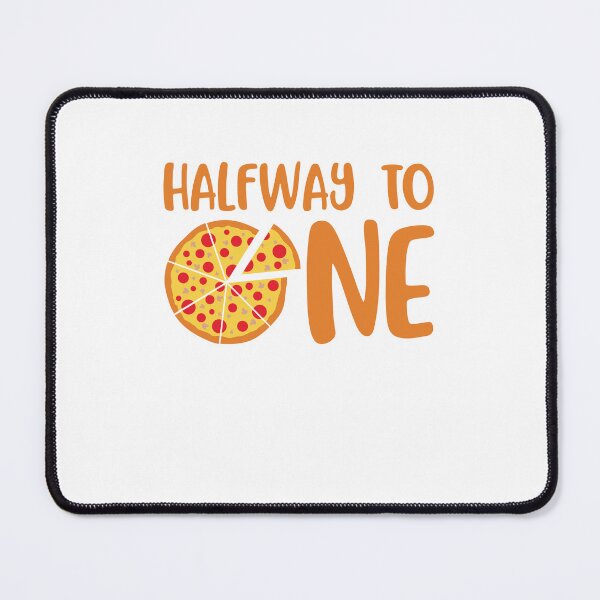 Item preview, Halfway To One 6 Month Birthday Funny Pizza Milestone Halfway To First Birthday designed and sold by XuanhieuBp.