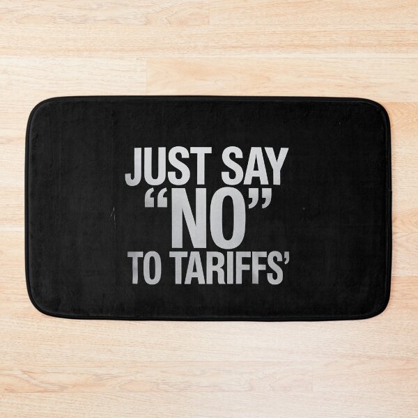 Item preview, Just Say No To Tariffs Funny Anti-Tariff Tax Meme President Donald Trump designed and sold by Nekusa.