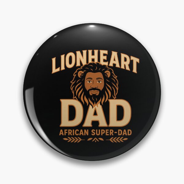Item preview, Lionheart Dad – African Super-Dad Tribute Design designed and sold by astersgraphics.