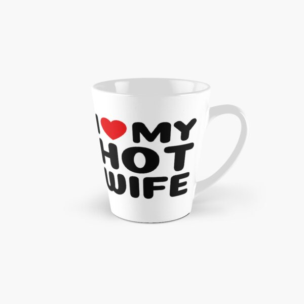 Item preview, I love my Hot Wife positive quote with Heart designed and sold by mysteriousquote.