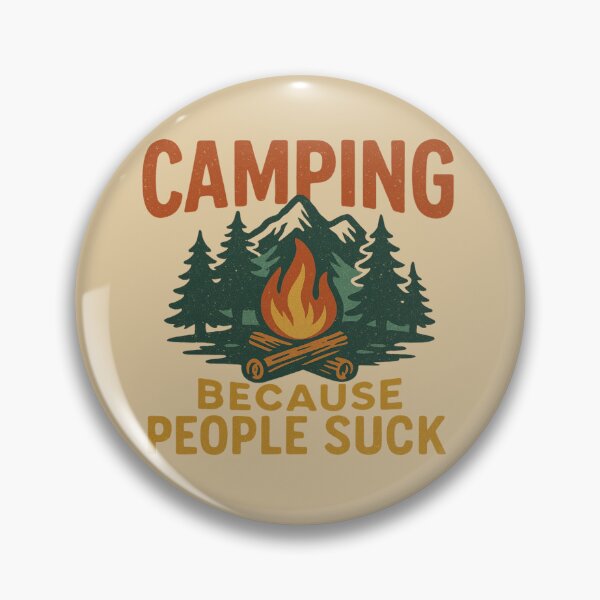 Item preview, Camping Because People Suck Retro Design designed and sold by Meandmyshop.