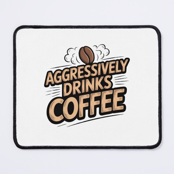 Item preview, *aggressively drinks coffee* designed and sold by Mateusz Majcherek.