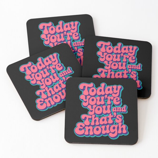 Item preview, Today You're You and that's enough designed and sold by IHateDumplings.
