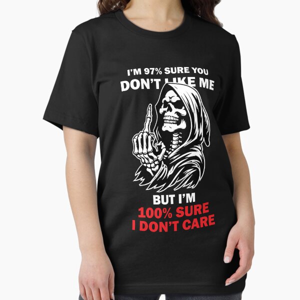 Item preview, Gen X Skull 97% Sure you don't like me but I'm 100% sure you don't care, Gen X, Generation X designed and sold by Valadin-Mumble.
