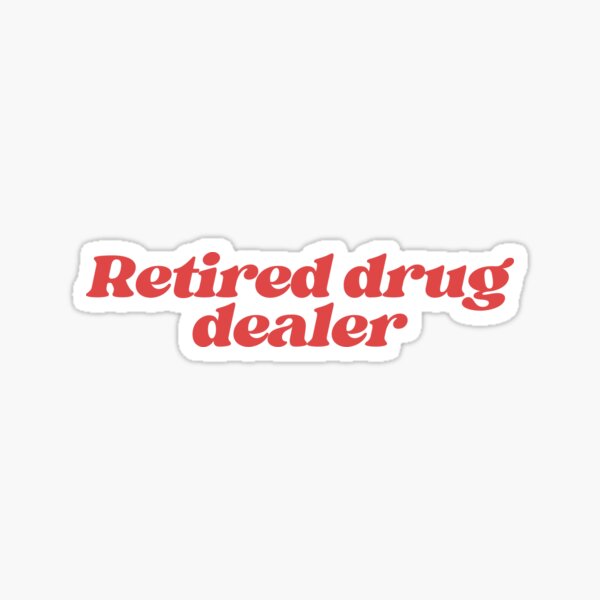 Item preview, Retired drug dealer designed and sold by SWETA HALDER.