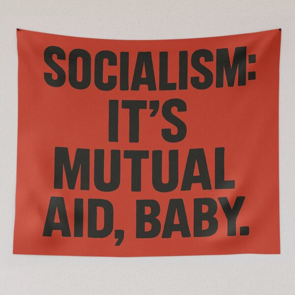 Item preview, Socialism: It's Mutual Aid, Baby designed and sold by Owcomm.