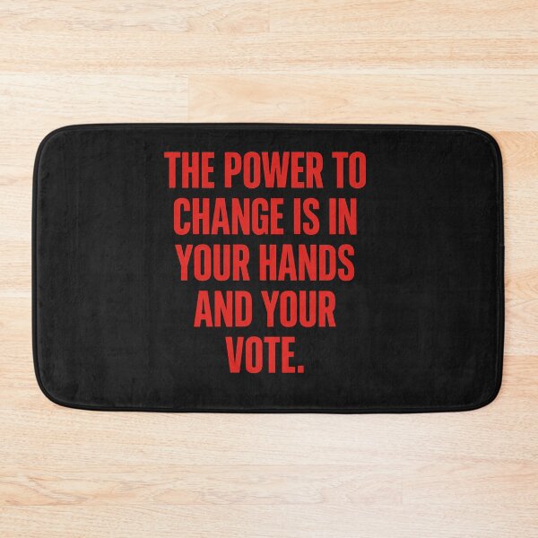 Item preview, The Power to Change Is In Your Hands And Your Vote designed and sold by Owcomm.