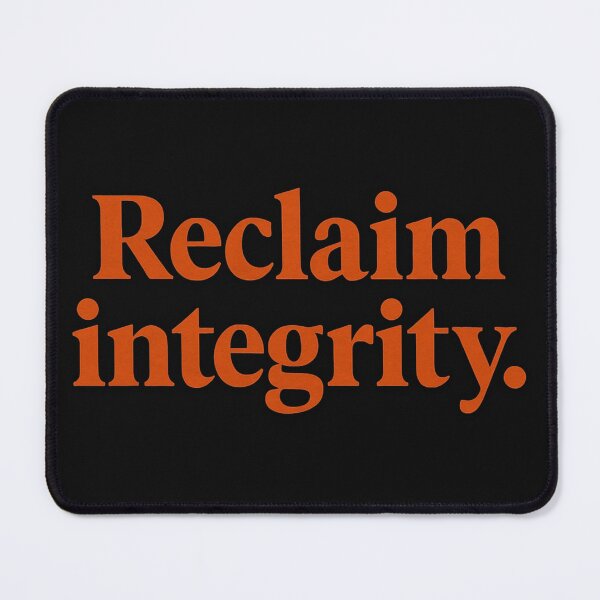 Item preview, Reclaim Integrity designed and sold by Owcomm.