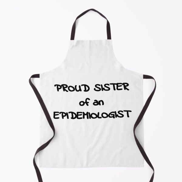 Item preview, Proud Sister of an Epidemiologist designed and sold by WhimsicalQuaint.