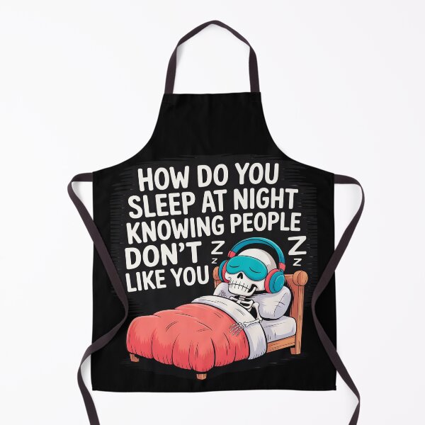Item preview, How Do You Sleep At Night Knowing People Don't Like You-Funny Gifts For Introverts and Sarcasm Lovers designed and sold by LovelyEvaDesign.