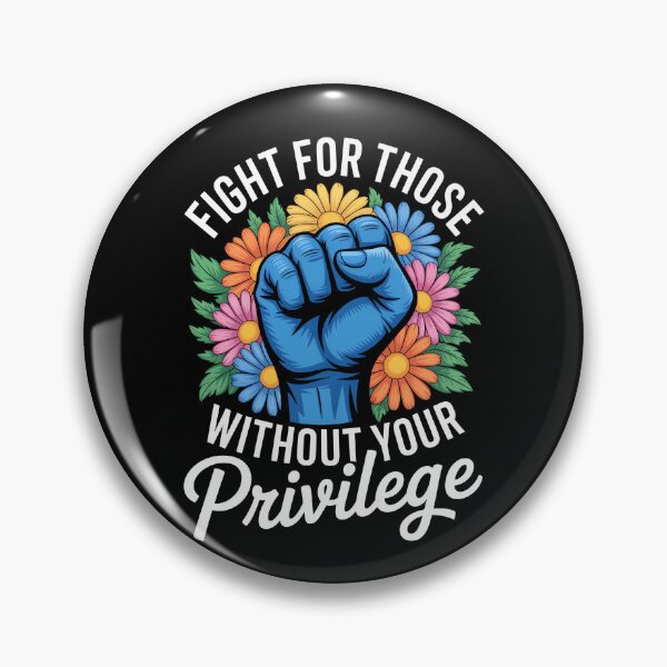 Item preview, Fight For Those Without Your Privilege designed and sold by MooonTees.