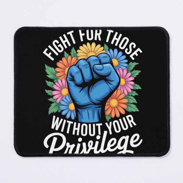 Item preview, Fight For Those Without Your Privilege designed and sold by MooonTees.