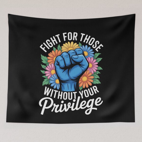 Item preview, Fight For Those Without Your Privilege designed and sold by MooonTees.