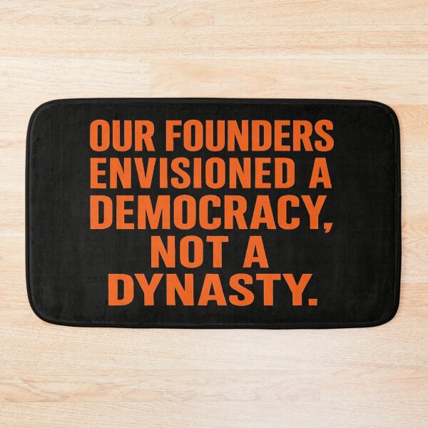 Item preview, Our Founders Envisioned a Democracy, Not a Dynasty designed and sold by Owcomm.