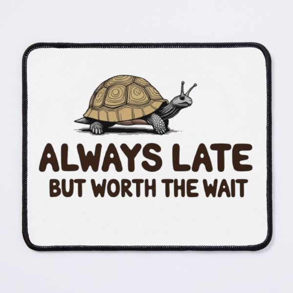 Item preview, Always late but worth the wait shirt designed and sold by Greg7712.