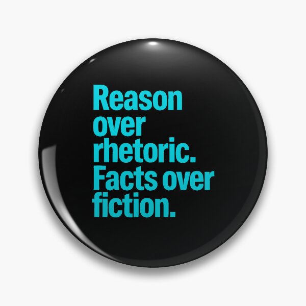 Item preview, Reason Over Rhetoric. Facts Over Fiction. designed and sold by Owcomm.