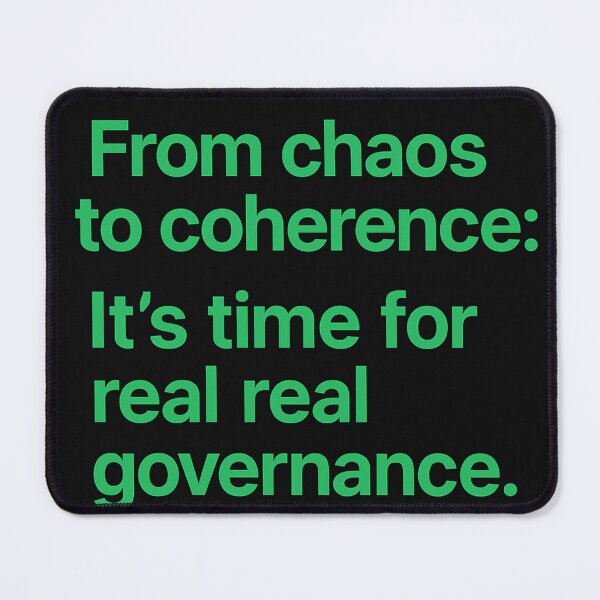 Item preview, From Chaos to Coherence: It's Time for Real Real Governance designed and sold by Owcomm.
