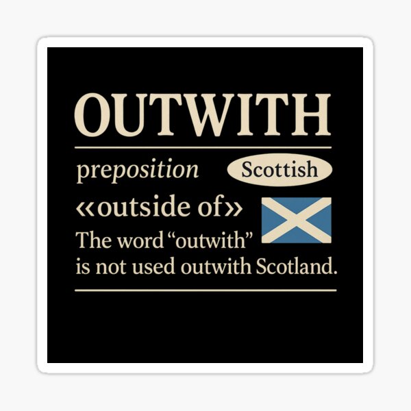 Item preview, Outwith Scottish Word Language Dictionary Definition Scotland flag designed and sold by ArcanePrintsxo.