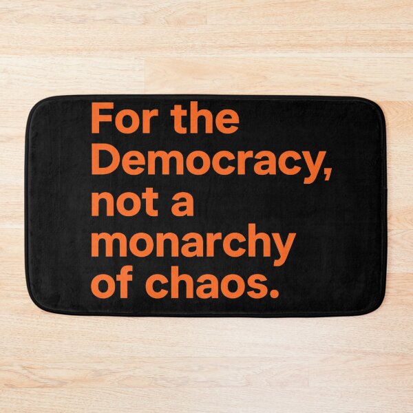 Item preview, For the Democracy, Not a Monarchy of Chaos designed and sold by Owcomm.