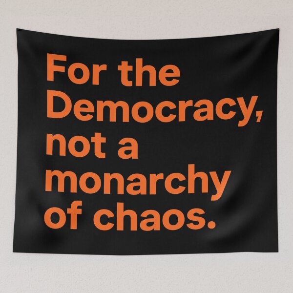 Item preview, For the Democracy, Not a Monarchy of Chaos designed and sold by Owcomm.