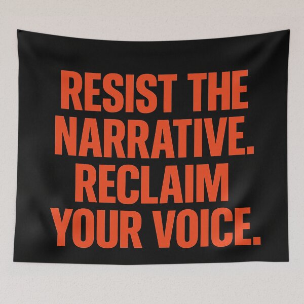 Item preview, Resist The Narrative. Reclaim Your Voice. designed and sold by Owcomm.
