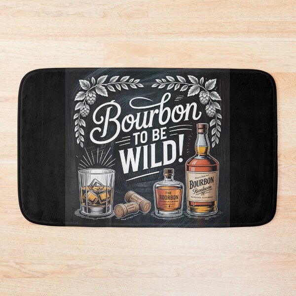 Item preview, Bourbon To Be Wild Chalkboard Art designed and sold by ForeverPrintsOK.