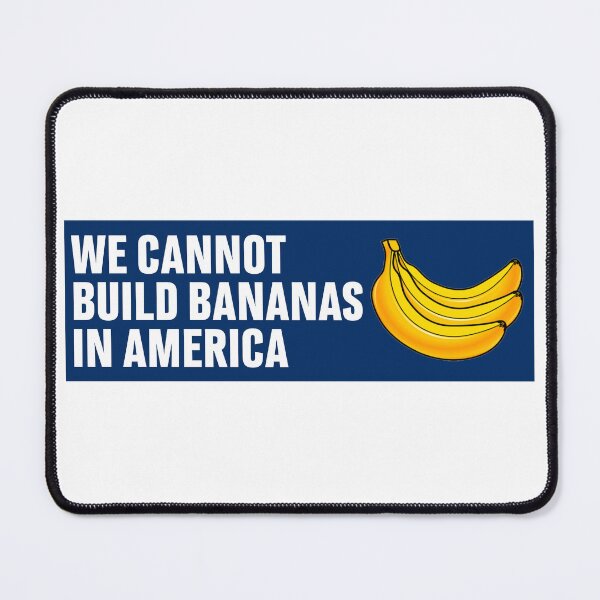 Item preview, We Cannot Build Bananas in America Bumper designed and sold by Jaxym.
