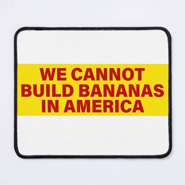 Item preview, We Cannot Build Bananas in America Bumper designed and sold by Jaxym.