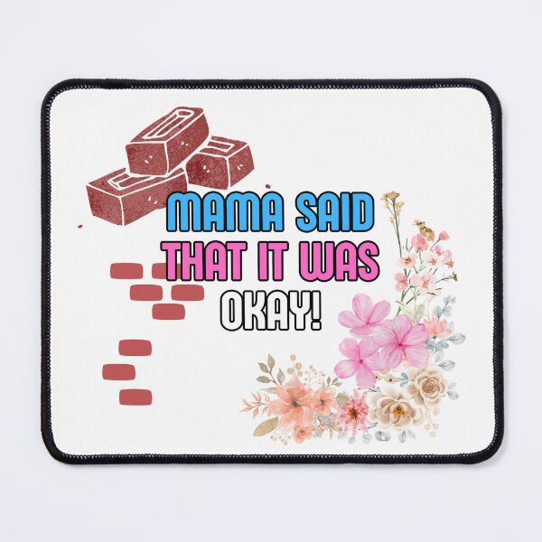 Item preview, Mama Said That It Was Okay! designed and sold by Julian Greystoke.