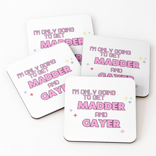 Item preview, I'm only getting madder and gayer designed and sold by Julian Greystoke.