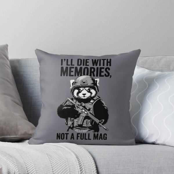 Item preview, Military product with quote- I'LL DIE WITH MEMORIES NOT A FULL MAG designed and sold by Gadget80.