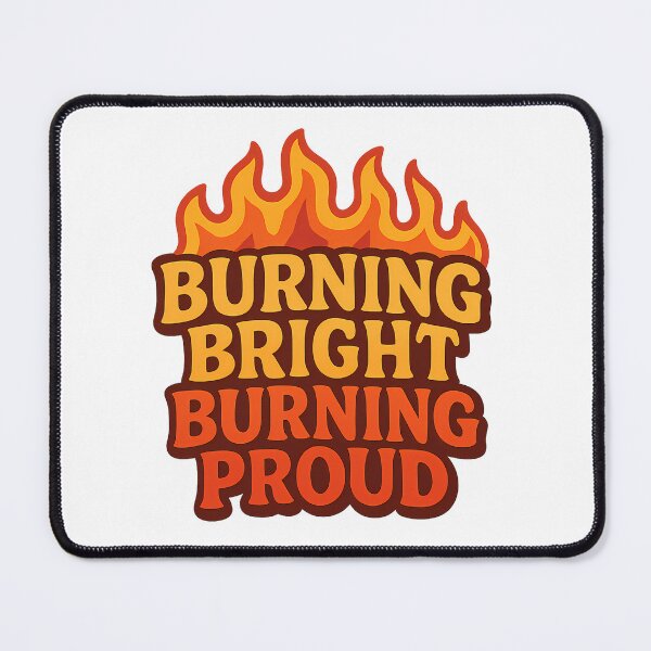 Item preview, Burning Bright Burning Proud – Fiery Typography Art designed and sold by Haus Of Sin.