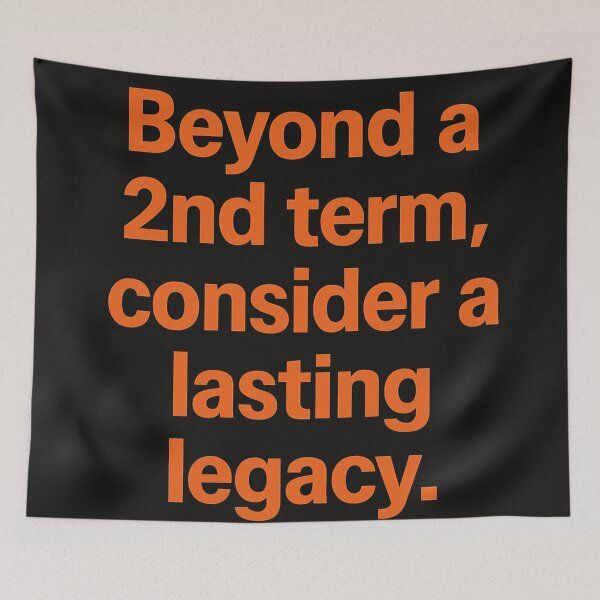 Item preview, Beyond a 2nd Term, Consider a Lasting Legacy designed and sold by Owcomm.