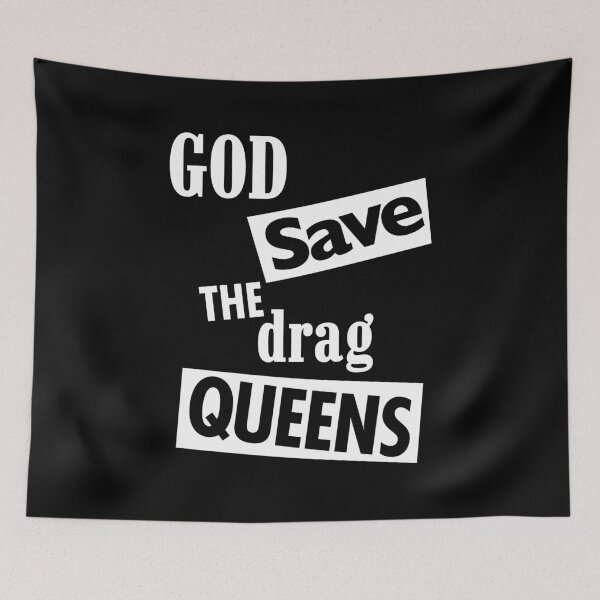 Aperçu de l'œuvre God save the DRAG Queens - stark white créée et vendue par Thelittlelord.