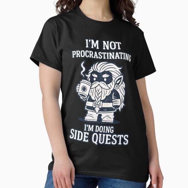 Item preview, I’m Not Procrastinating I’m Doing Side Quests designed and sold by BurunaMD.