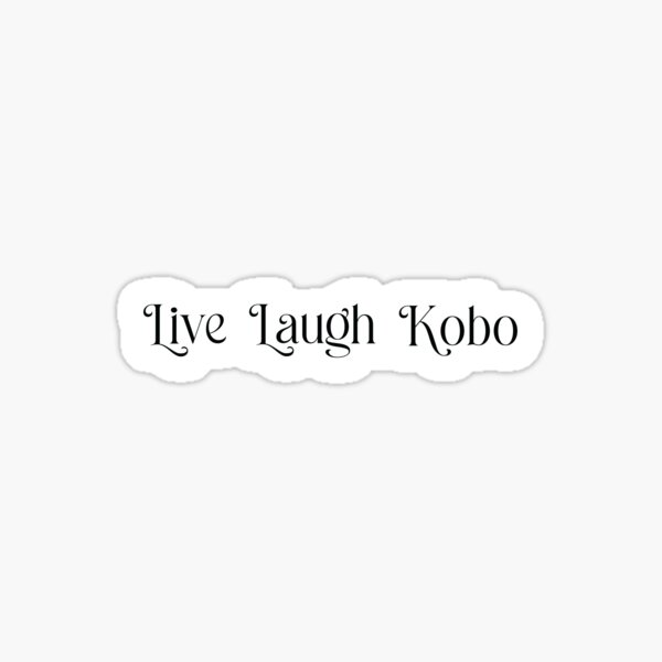 Artikel-Vorschau von Live Laugh Kobo | Schwarz auf Weiß, designt und verkauft von annemyne.